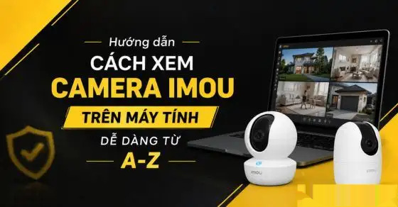 Xem camera IMOU trên máy tính: Cài đặt dễ dàng, khắc phục lỗi và bảo mật tối ưu Hình ảnh minh họa camera IMOU và máy tính, biểu tượng cho việc xem camera trên màn hình lớn.