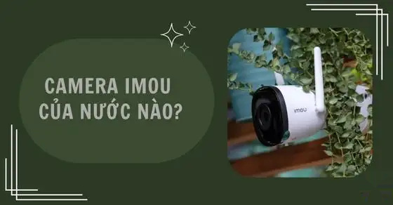 Camera IMOU của nước nào? Có nên mua? Từ Dahua đến AI SENSE, giá 2026 Hình ảnh tổng quan về camera IMOU, thương hiệu và các tính năng nổi bật